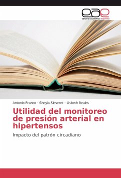 Utilidad del monitoreo de presión arterial en hipertensos - Franco, Antonio;Sieveret, Sheyla;Reales, Lisbeth