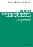 100 Jahre Kommunikationswissenschaft in Deutschland (eBook, PDF)