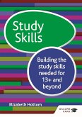 Study Skills 13+: Building the study skills needed for 13+ and beyond (eBook, ePUB)