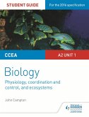 CCEA A2 Unit 1 Biology Student Guide: Physiology, Co-ordination and Control, and Ecosystems (eBook, ePUB)