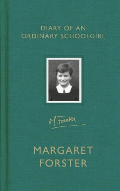 Diary of an Ordinary Schoolgirl (eBook, ePUB) - Forster, Margaret