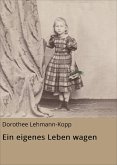 Ein eigenes Leben wagen (eBook, ePUB)