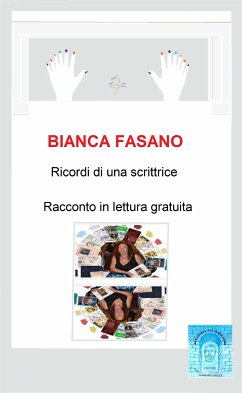 Ricordi di una scrittrice (eBook, ePUB) - Fasano, Bianca