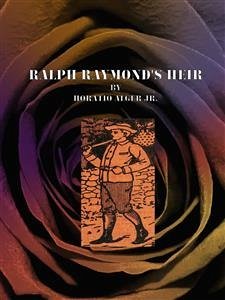 Ralph Raymond's Heir (eBook, ePUB) - Alger Jr., Horatio