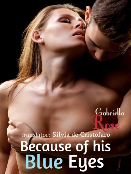 Because of His Blue Eyes (eBook, ePUB) Because of His Blue Eyes (eBook, ePUB)