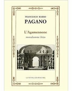 L’Agamennone, monogramma lirico (eBook, PDF) - Mario Pagano, Francesco