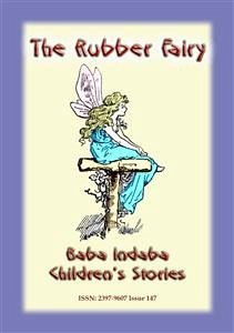 THE RUBBER FAIRY - A Fairy Tale (eBook, ePUB)