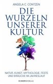 Die Wurzeln unserer Kultur