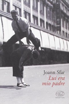 Lui era mio padre - Sfar, Joann