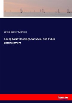 Young Folks' Readings, for Social and Public Entertainment - Monroe, Lewis Baxter