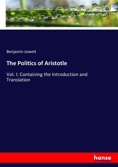 The Politics of Aristotle - Jowett, Benjamin