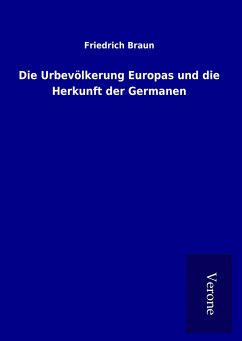Die Urbevölkerung Europas und die Herkunft der Germanen