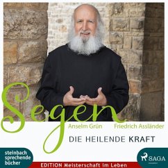 Segen - Die heilende Kraft - Grün, Anselm;Assländer, Dr. Friedrich