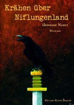 Krähen über Niflungenland - Kunz, Gunnar