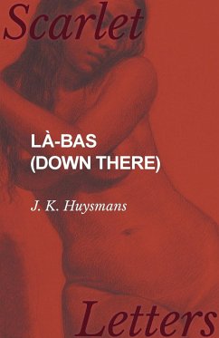 Là-bas (Down There) - Huysmans, J. K.