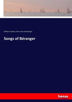 Songs of Béranger - Toynbee, William;Béranger, Pierre Jean de
