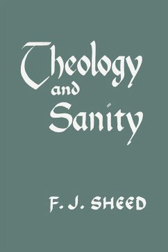 Theology and Sanity - Sheed, Frank