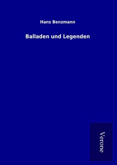 Balladen und Legenden - Benzmann, Hans