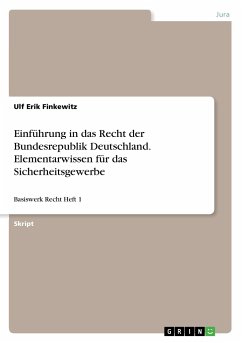 Einführung in das Recht der Bundesrepublik Deutschland. Elementarwissen für das Sicherheitsgewerbe - Finkewitz, Ulf Erik