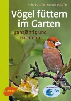 Vögel füttern im Garten - Schäffer, Anita;Schäffer, Norbert