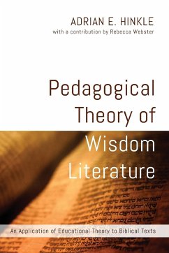 Pedagogical Theory of Wisdom Literature - Hinkle, Adrian E.