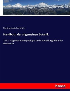 Handbuch der allgemeinen Botanik - Müller, Nicolaus Jacob Carl