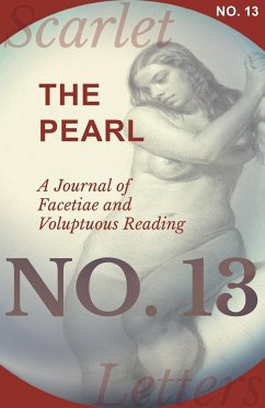 The Pearl - A Journal of Facetiae and Voluptuous Reading - No. 13 - Various