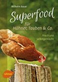 Superfood für Hühner, Tauben & Co.