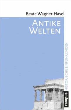 Antike Welten - Wagner-Hasel, Beate