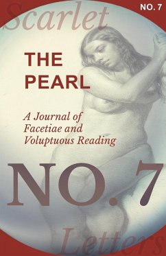 The Pearl - A Journal of Facetiae and Voluptuous Reading - No. 7 - Various