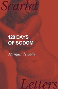 120 Days of Sodom - Sade, Marquis De