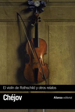 El violín de Rothschild y otros relatos - Chejov, Anton Pavlovich . . . [et al.