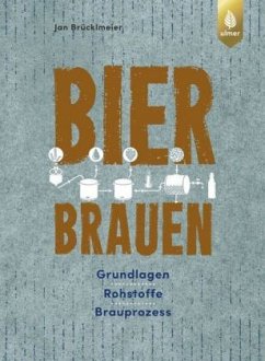 Bier brauen - Brücklmeier, Jan