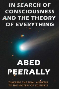 In Search of Consciousness and the Theory of Everything - Peerally, Abed