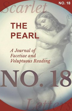 The Pearl - A Journal of Facetiae and Voluptuous Reading - No. 18 - Various