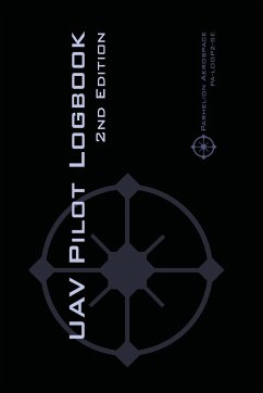 UAV PILOT LOGBOOK 2nd Edition - Rampey, Michael L.
