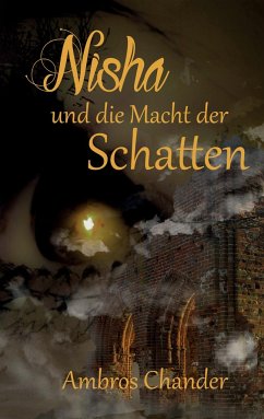 Nisha und die Macht der Schatten - Chander, Ambros