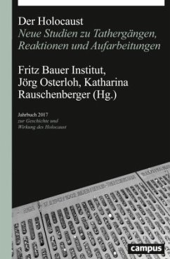 Der Holocaust / Jahrbuch zur Geschichte und Wirkung des Holocaust 2017