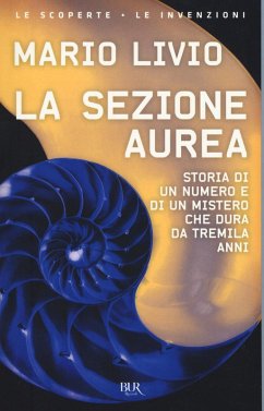 Cover La sezione aurea. Storia di un numero e di un mistero che dura da tremila anni