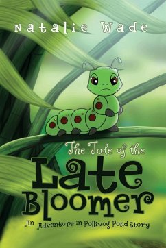 The Tale of the Late Bloomer - Wade, Natalie