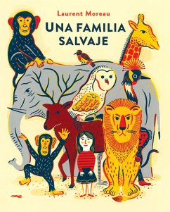 Una Familia Salvaje - Moreau, Laurent