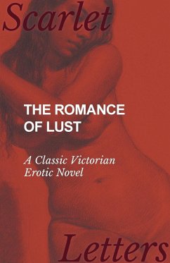 The Romance of Lust - A Classic Victorian Erotic Novel - Anon