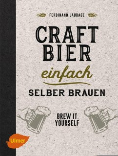 Craft-Bier einfach selber brauen - Laudage, Ferdinand