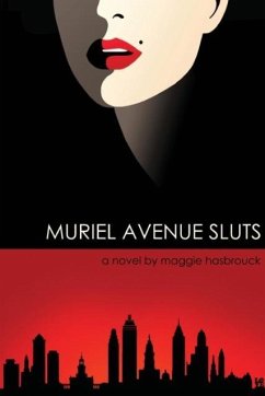 Muriel Avenue Sluts - Hasbrouck, Maggie