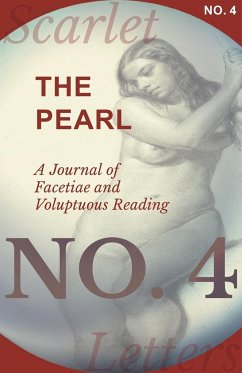 The Pearl - A Journal of Facetiae and Voluptuous Reading - No. 4 - Various