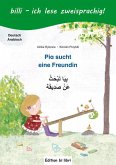 Pia sucht eine Freundin. Kinderbuch Deutsch-Arabisch mit Leserätsel
