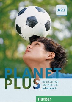 Planet Plus A2.1. Deutsch für Jugendliche. Deutsch als Fremdsprache. Arbeitsbuch - Kopp, Gabriele; Alberti, Josef; Büttner, Siegfried
