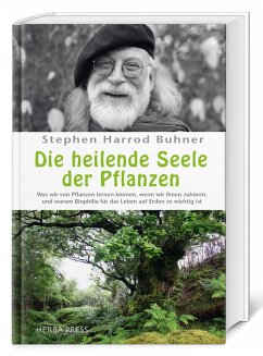 Die heilende Seele der Pflanzen - Buhner, Stephen Harrod
