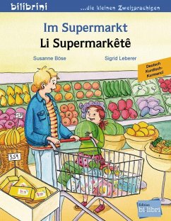 Im Supermarkt. Li Supermarkêtê. Kinderbuch Deutsch-Kurdisch/Kurmancî - Böse, Susanne;Leberer, Sigrid