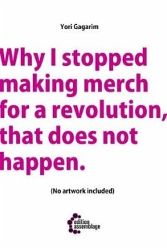 Why I stopped making merch for a revolution, that does not happen - Gagarim, Yori